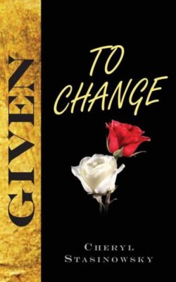 Given To Change
