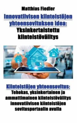 Innovatiivisen Kiinteist?Jen Yhteensovituksen Idea: Yksinkertaistettu Kiint...
