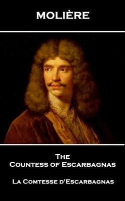 Countess of Escarbagnas/ La Comtesse D'escarbagnas by Moliere, Brand New, Fre...