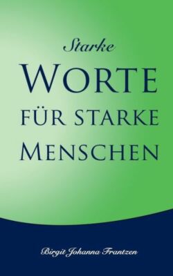 Starke Worte F?R Starke Menschen
