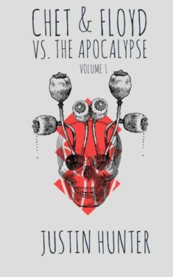 Chet & Floyd vs  the Apocalypse: Volume 1