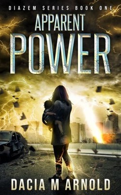 Apparent Power: Book One Of The Diazem Series