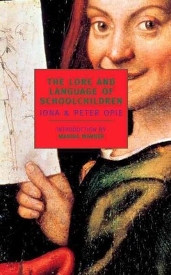 Lore and Language of Schoolchildren, Paperback by Opie, Iona Archibald; Opie,...