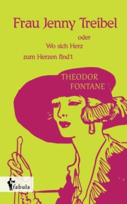 Frau Jenny Treibel Oder Wo Sich Herz Zum Herzen Findt