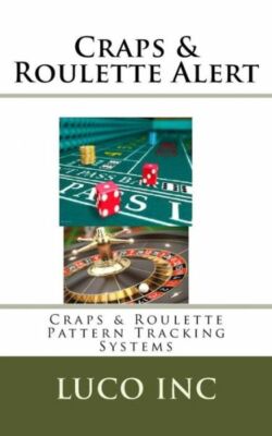 Craps & Roulette Alert: Craps & Roulette Pattern Tracking Systems