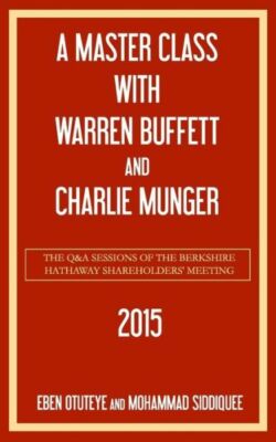 A Master Class With Warren Buffett And Charlie Munger 2015