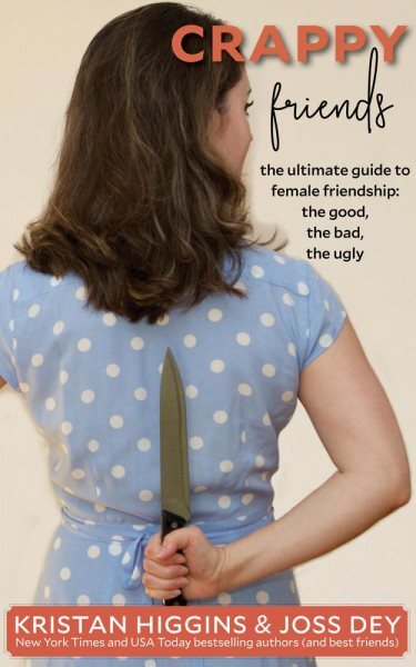 Crappy Friends : The Ultimate Guide to Female Friends, the