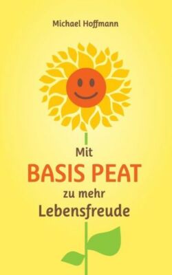 Mit Basis Peat Zu Mehr Lebensfreude