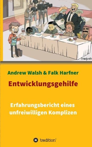 Entwicklungsgehilfe: Erfahrungsbericht Eines Unfreiwilligen Komplizen
