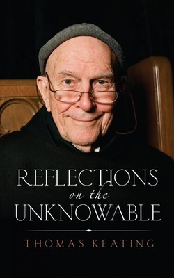Reflections on the Unknowable, Paperback by Keating, Thomas, Brand New, Free ...