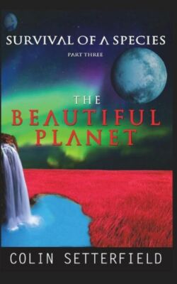 The Beautiful Planet: Survival Of A Species