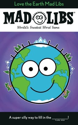 Love the Earth Mad Libs, Paperback by Powell, Corey, Brand New, Free shipping...
