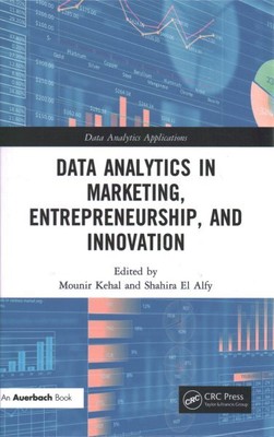 Data Analytics in Marketing, Entrepreneurship, and Innovation, Hardcover by K...
