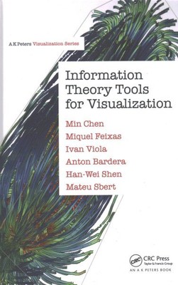 Information Theory Tools for Visualization, Hardcover by Chen, Min; Feixas, M...