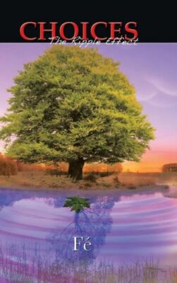 Choices: The Ripple Effect