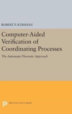 Computer-Aided Verification Of Coordinating Processes: The Automata-Theoret...