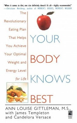 Your Body Knows Best, Paperback by Gittleman, Ann Louise, Brand New, Free shi...