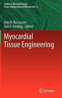 Myocardial Tissue Engineering, Hardcover by Boccaccini, Aldo R. (EDT); Hardin...