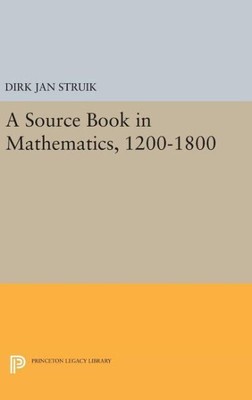Sourc in Mathematics, 1200-1800, Hardcover by Struik, Dirk Jan (EDT), Brand N...