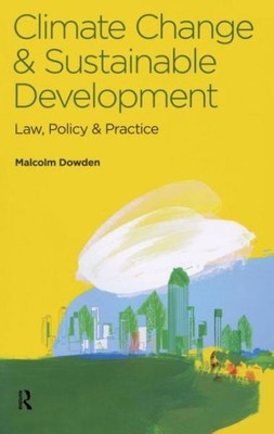 Climate Change And Sustainable Development: Law, Policy And Practice