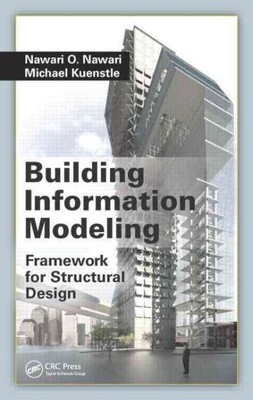 Building Information Modeling : Framework for Structural Design, Hardcover by...