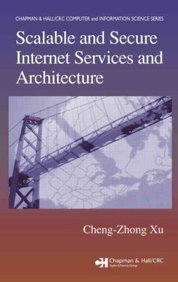 Scalable and Secure Internet Services and Architecture, Hardcover by Xu, Chen...