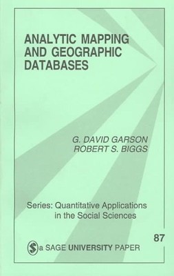 Analytic Mapping and Geographic Databases, Paperback by Garson, G. David; Big...