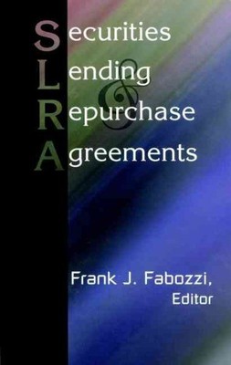 Securities Lending and Repurchase Agreements, Hardcover by Fabozzi, Frank J. ...