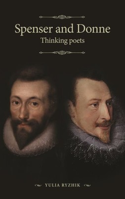 Spenser and Donne : Thinking Poets, Paperback by Ryzhik, Yulia (EDT); Danson ...