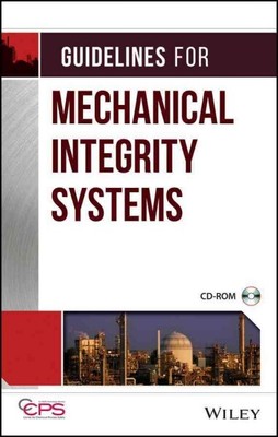 Guidelines for Mechanical Integrity Systems, Hardcover by American Institute ...
