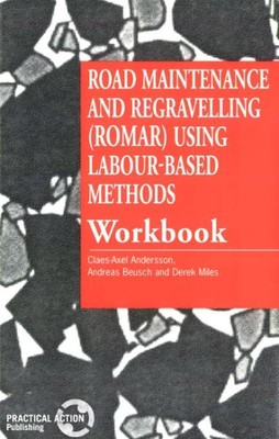 Road Maintenance and Regravelling Romar Using Labour-Based Methods, Paperback...
