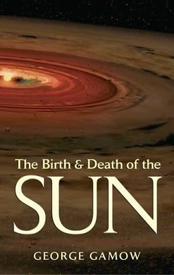 Birth And Death Of The Sun : Stellar Evolution And Subatomic Energy, Paperbac...