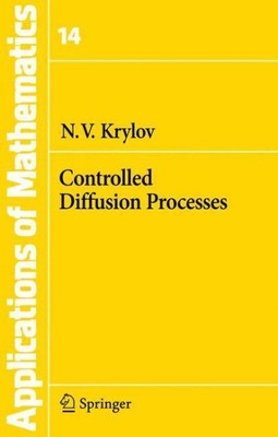 Controlled Diffusion Processes, Paperback by Krylov, N. V.; Aries, A. B. (TRN...