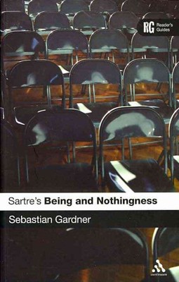 Sartre's Being and Nothingness : A Reader's Guide, Paperback by Gardner, Seba...