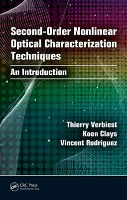 Second-Order Nonlinear Optical Characterization Techniques : An Introduction,...