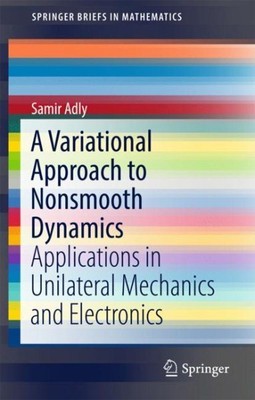 Variational Approach to Nonsmooth Dynamics : Applications in Unilateral Mecha...