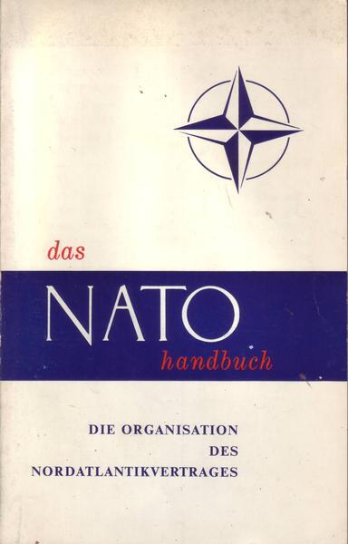 Das NATO Handbuch Die Organisation des Nordatlantikvertrages