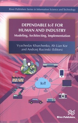 Dependable Iot for Human and Industry : Modeling, Architecting, Implementatio...