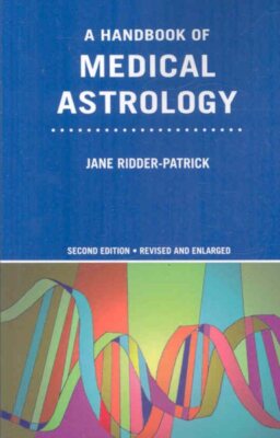 Handbook of Medical Astrology, Paperback by Ridder-Patrick, Jane, Brand New, ...