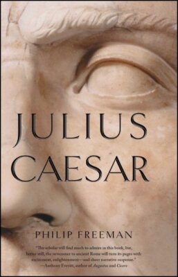 Julius Caesar, Paperback by Freeman, Philip, Brand New, Free shipping in the US
