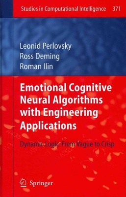 Emotional Cognitive Neural Algorithms With Engineering Applications : Dynamic...
