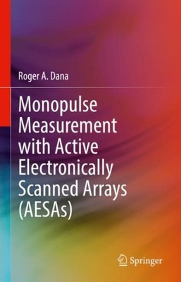 Monopulse Measurements With Active Electronically Scanned Arrays, Hardcover b...