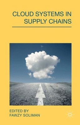 Cloud Systems in Supply Chains, Hardcover by Soliman, Fawzy (EDT), Like New U...