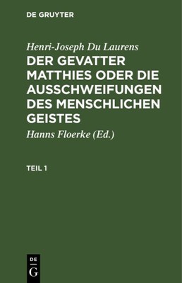 Henri-Joseph du Laurens : Der Gevatter Matthies Oder Die ausschweifungen des ...