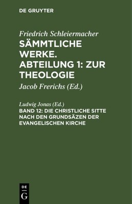 Die Christliche Sitte Nach Den Grundsäzen Der Evangelischen Kirche : Aus Sämm...