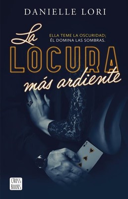 La locura más ardiente/ The Maddest Obsession, Paperback by Lori, Danielle, B...