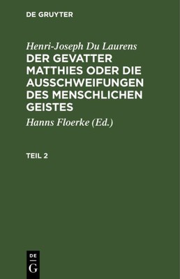 Henri-Joseph Du Laurens : Der Gevatter Matthies Oder die Ausschweifungen des ...
