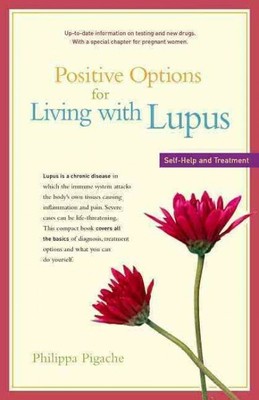 Positive Options for Living With Lupus : Self-Help And Treatment, Paperback b...