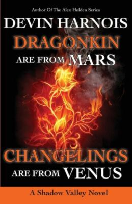 Dragonkin Are From Mars, Changelings Are From Venus