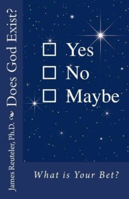 Does God Exist?: What Is Your Bet?